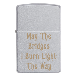 Зажигалка Zippo  «May The Bridges I Burn Light The Way»