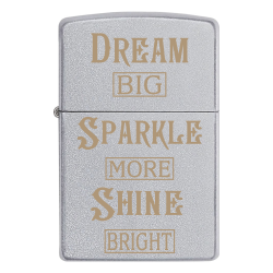 Зажигалка Zippo с гравировкой «Dream big sparkle more shine bright»